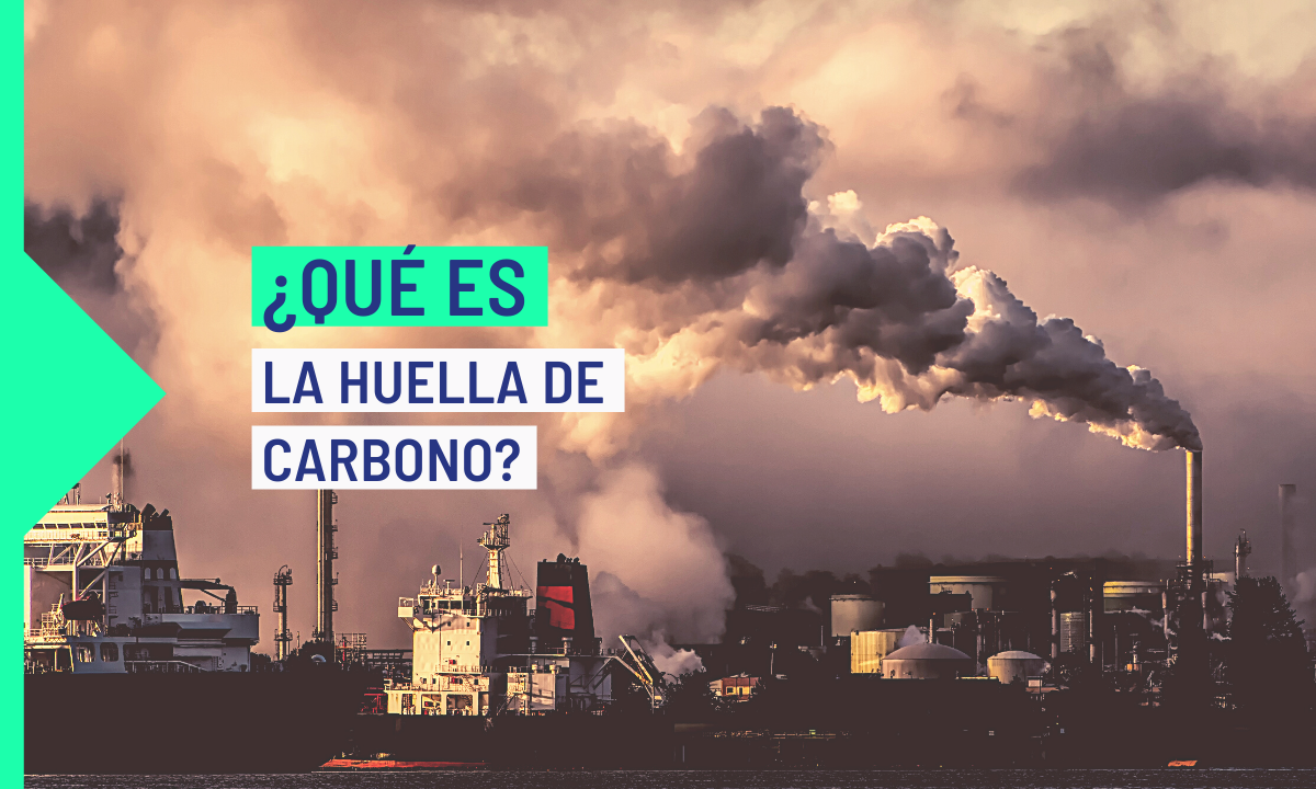 ¿Qué es la huella de carbono?