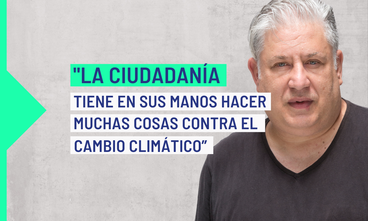 “La ciudadanía tiene en sus manos hacer muchas cosas contra el cambio climático”
