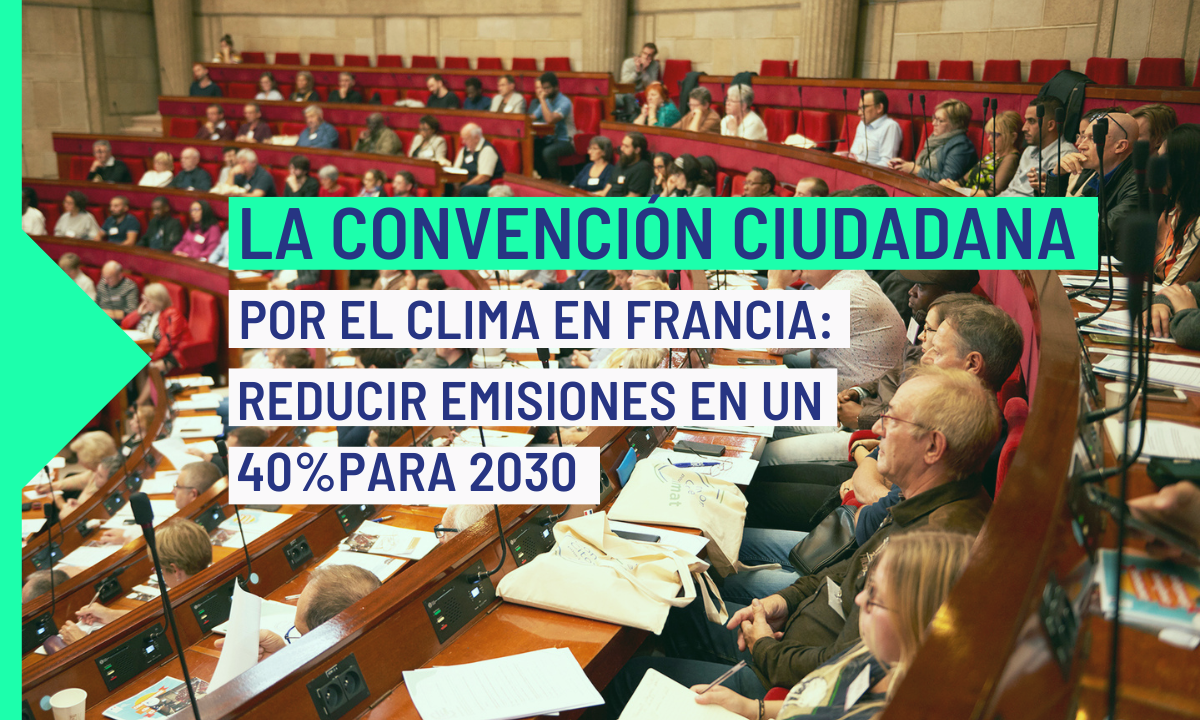La Convención Ciudadana por el Clima francesa: ¿cómo reducir emisiones un 40% para 2030?